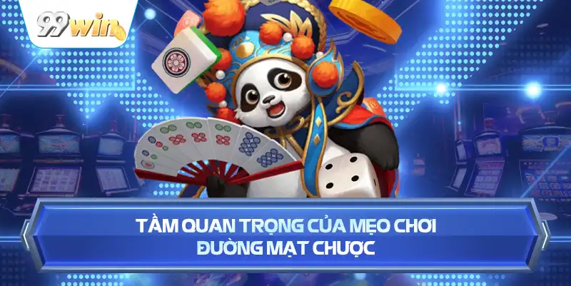Tầm Quan Trọng Của Mẹo Chơi Đường Mạt Chược